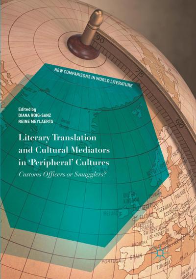 Literary Translation and Cultural Mediators in ’Peripheral’ Cultures