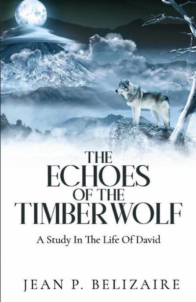The Echoes of the Timber Wolf