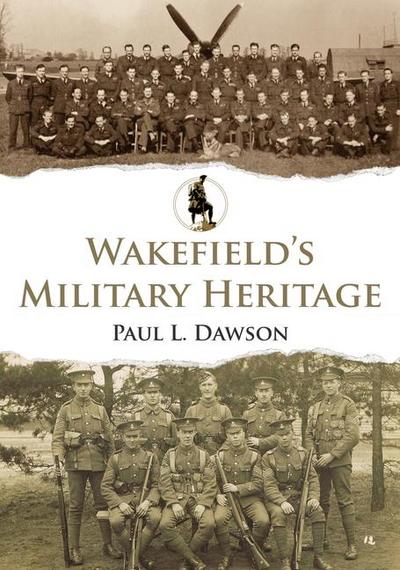 Wakefield’s Military Heritage