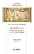 Orationes 38-41 - Epiphaniereden und Pfingstrede