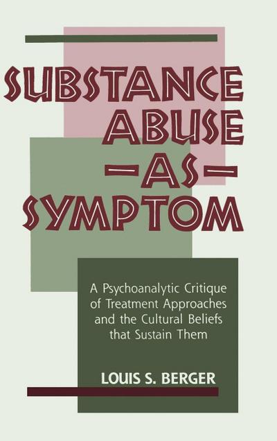Substance Abuse as Symptom