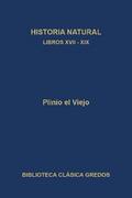 Historia natural. Libros XVII-XIX