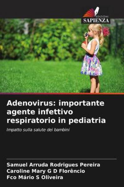 Adenovirus: importante agente infettivo respiratorio in pediatria