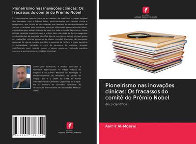 Pioneirismo nas inovações clínicas: Os fracassos do comité do Prémio Nobel