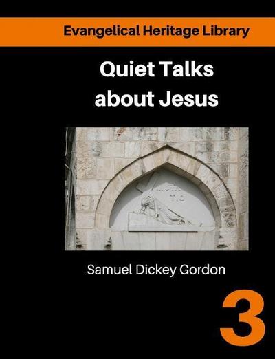 Quiet talks about Jesus: Simple Talks about the life and purpose of Jesus