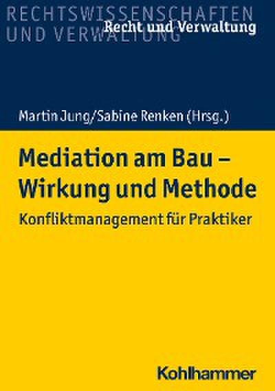 Mediation am Bau - Wirkung und Methode