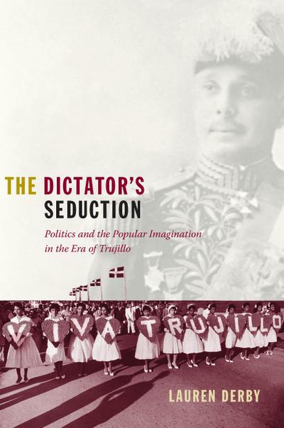 The Dictator’s Seduction