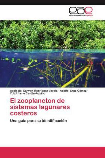El zooplancton de sistemas lagunares costeros