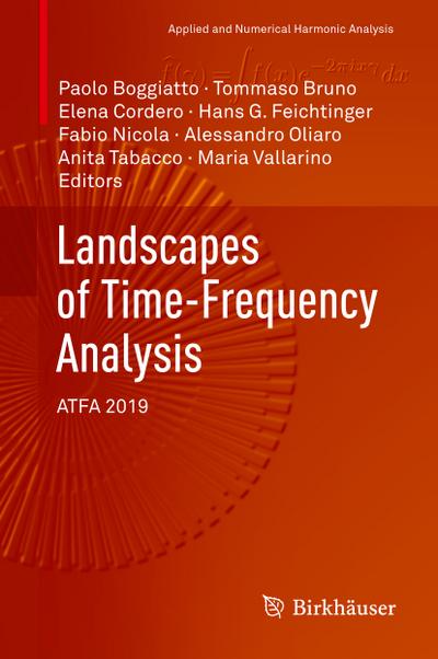 Landscapes of Time-Frequency Analysis