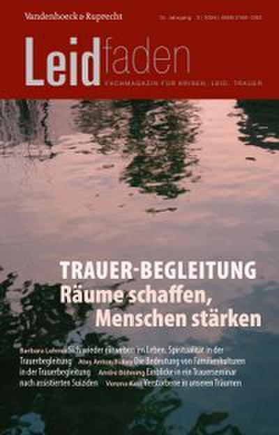 Trauer-Begleitung: Räume schaffen, Menschen stärken