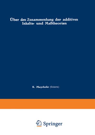 Über den Zusammenhang der additiven Inhalts- und Maßtheorien