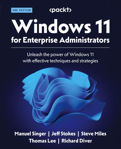 Windows 11 for Enterprise Administrators - Second Edition