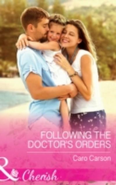 Following the Doctor’s Orders (Mills & Boon Cherish) (Texas Rescue, Book 3)
