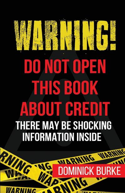 Warning! Do Not Open This Book About Credit