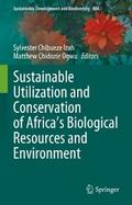 Sustainable Utilization and Conservation of Africa’s Biological Resources and Environment