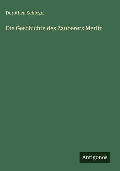 Die Geschichte des Zauberers Merlin