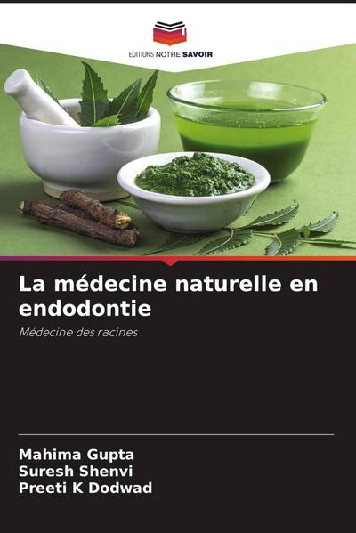 La médecine naturelle en endodontie