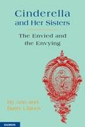 Cinderella and Her Sisters - The Envied and the En