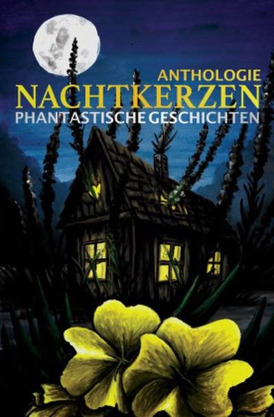 Nachtkerzen Phantastische Geschichten