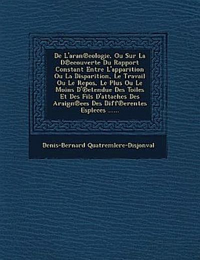 de L’Aran Eologie, Ou Sur La D Ecouverte Du Rapport Constant Entre L’Apparition Ou La Disparition, Le Travail Ou Le Repos, Le Plus Ou Le Moins D’ Eten