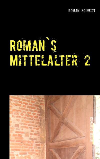 Roman’s Mittelalter 2