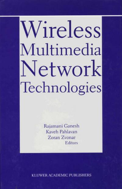 Wireless Multimedia Network Technologies