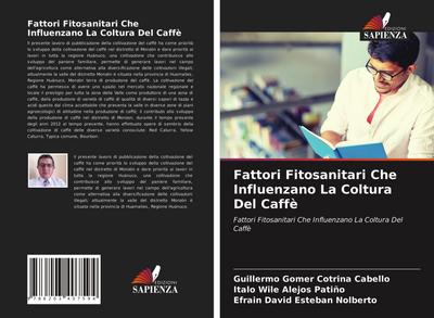 Fattori Fitosanitari Che Influenzano La Coltura Del Caffè