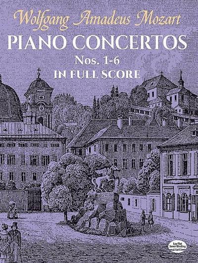 Piano Concertos Nos. 1-6 in Full Score - Wolfgang Amadeus Mozart