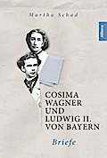 Cosima Wagner und Ludwig II. von Bayern - Briefe