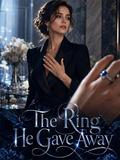 The Ring He Gave Away