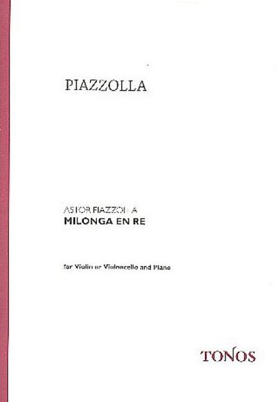 Milonga en re für Violine (Violoncello) und Klavier