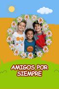 Amigos por Siempre (Cuentos infantiles sobre valores morales, #3)