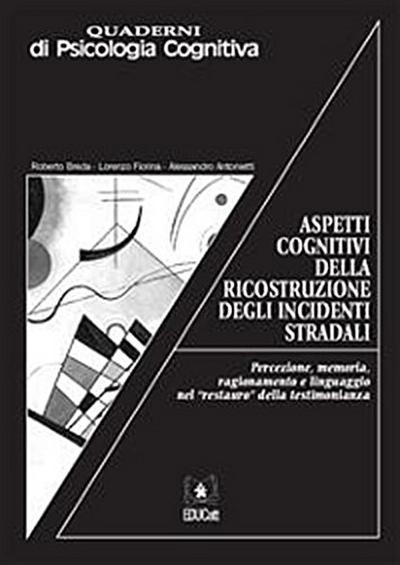Aspetti cognitivi della ricostruzione degli incidenti stradali