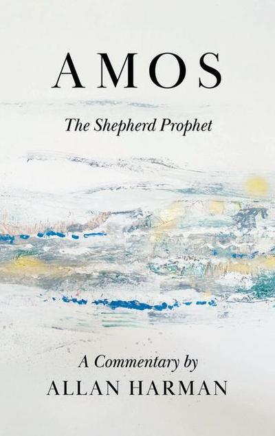 Amos: The Shepherd Prophet