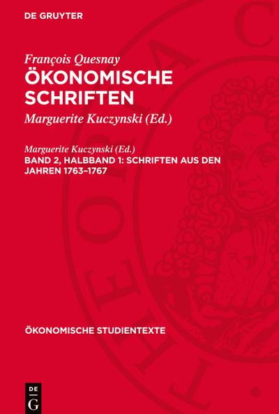 Ökonomische Schriften, Band 2, Halbband 1, Schriften aus den Jahren 1763-1767