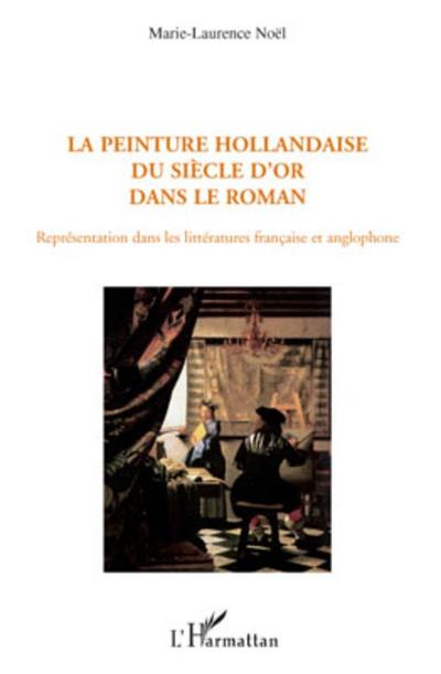 La peinture hollandaise du Siècle d’or dans le roman