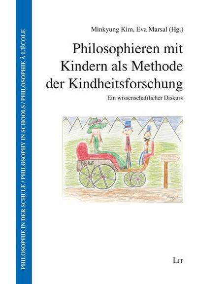 Philosophieren mit Kindern als Methode der Kindheitsforschung