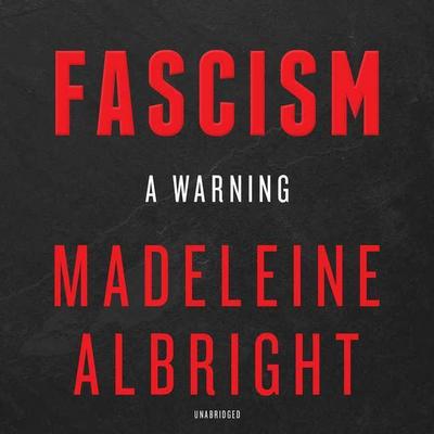 Fascism: A Warning: A Warning