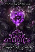 Dark Delights - Dunkle Vergangenheit