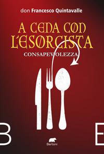 Consapevolezza. A cena con l’esorcista