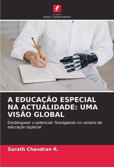 A EDUCAÇÃO ESPECIAL NA ACTUALIDADE: UMA VISÃO GLOBAL