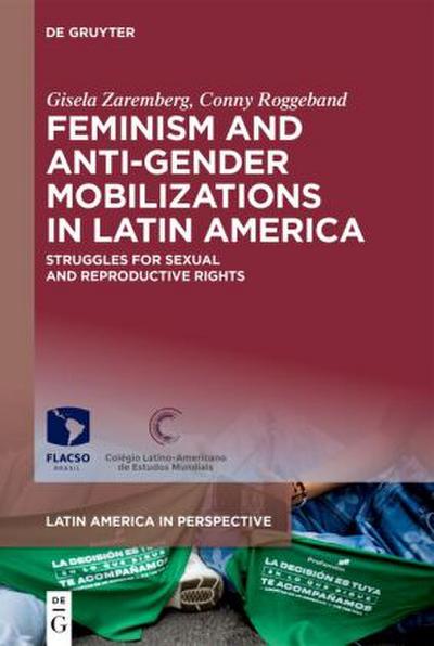 Feminism and Anti-Gender Mobilizations in Latin America