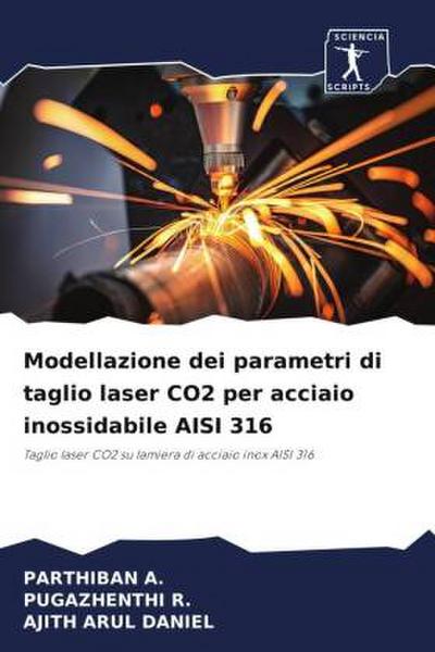 Modellazione dei parametri di taglio laser CO2 per acciaio inossidabile AISI 316