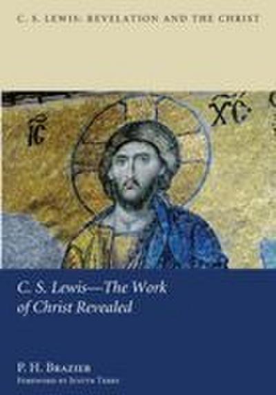 C.S. Lewis-The Work of Christ Revealed