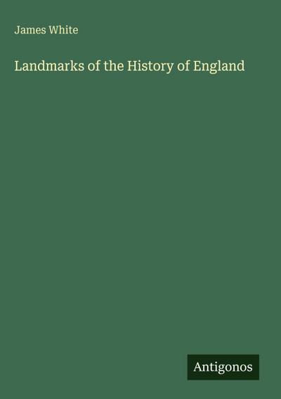 Landmarks of the History of England