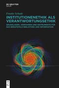 Institutionenethik als Verantwortungsethik