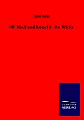 Mit Kind und Kegel in die Arktis