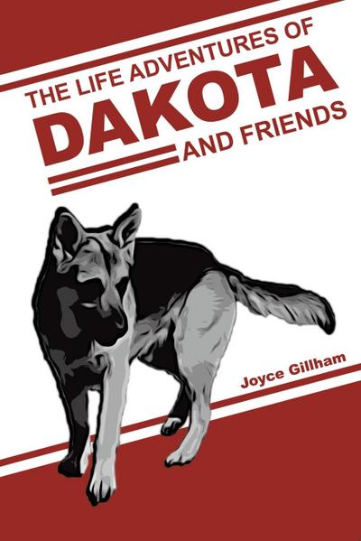 The Life Adventures of Dakota and Friends