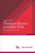 Thomas Manns erzählte Welt