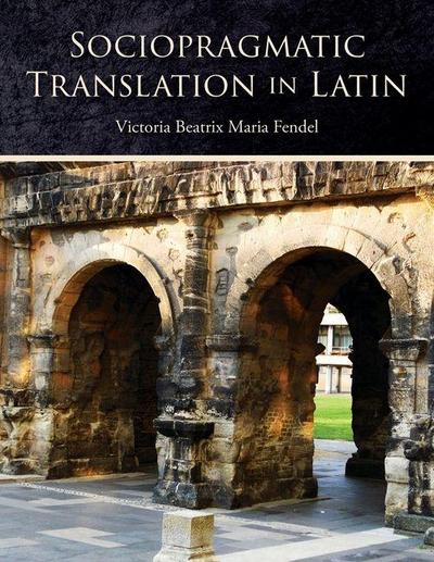 Sociopragmatic Translation in Latin